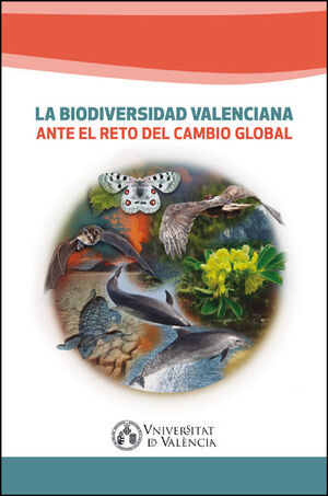 LA BIODIVERSIDAD VALENCIANA ANTE EL RETO DEL CAMBIO GLOBAL