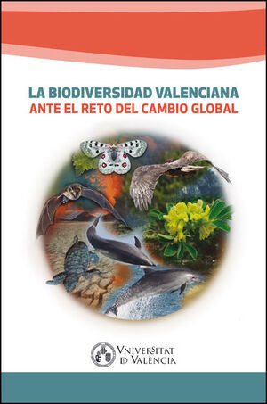 LA BIODIVERSIDAD VALENCIANA ANTE EL RETO DEL CAMBIO GLOBAL