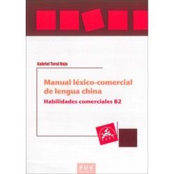 MANUAL LÉXICO-COMERCIAL DE LENGUA CHINA. HABILIDADES COMERCIALES B2