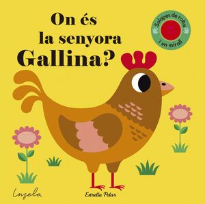 ON ÉS LA SENYORA GALLINA?