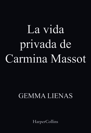 LA VIDA PRIVADA DE CARMINA MASSOT