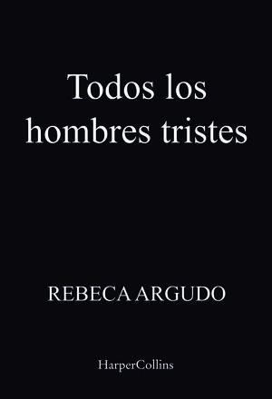 TODOS LOS HOMBRES TRISTES