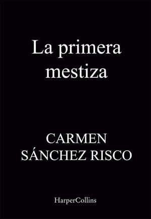 LA PRIMERA MESTIZA