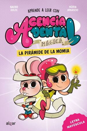 AGENCIA DENTAL MÁGICA 3. LA PIRÁMIDE DE LA MOMIA