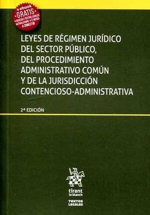 LEYES DE RÉGIMEN JURÍDICO DEL SECTOR PÚBLICO, DEL PROC. ADM. COMÚN Y DE LA JURIS