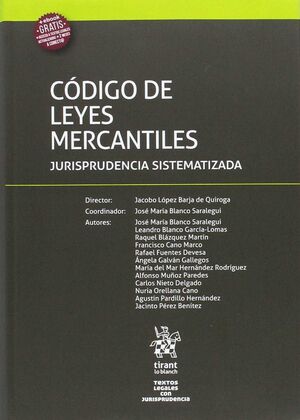 CÓDIGO DE LEYES MERCANTILES JURISPRUDENCIA SISTEMATIZADA