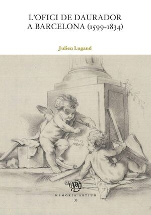 L'OFICI DE DAURADOR A BARCELONA (1599-1834)
