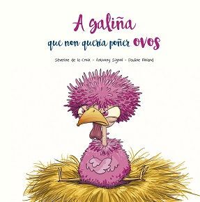 GALIÑA QUE NON QUERÍA POÑER OVOS, A (GALL)