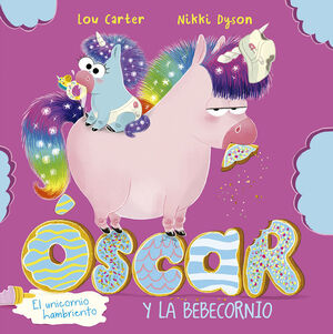 ÓSCAR EL UNICORNIO HAMBRIENTO Y LA BEBECORNIO