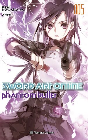 SWORD ART ONLINE Nº 05 PHANTOM BULLET 1 DE 2 (NOVELA)