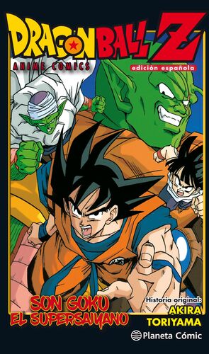 DRAGON BALL Z ANIME COMIC SON GOKU EL SUPERSAIYANO. EDICIÓN ESPAÑOLA