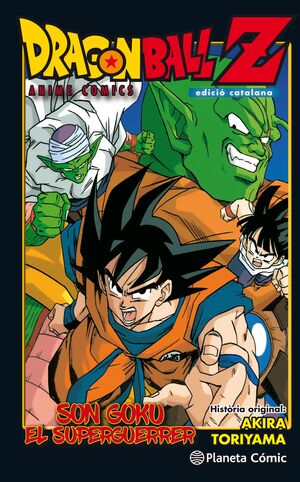 DRAGON BALL Z ANIME COMIC SON GOKU EL SUPERGUERRER. EDICIÓ CATALANA