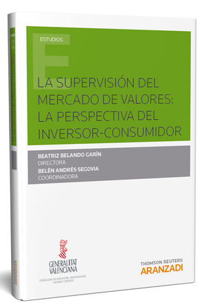 LA SUPERVISIÓN DEL MERCADO DE VALORES: LA PERSPECTIVA DEL INVERSOR-CONSUMIDOR