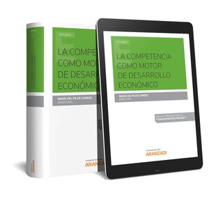 LA COMPETENCIA COMO MOTOR DE DESARROLLO ECONÓMICO (PAPEL + E-BOOK)