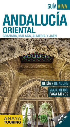 ANDALUCÍA ORIENTAL (GRANADA, MÁLAGA, ALMERÍA Y JAÉN)