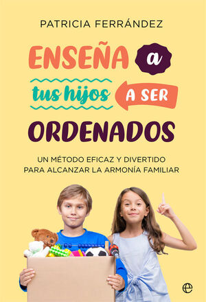 ENSEÑA A TUS HIJOS A SER ORDENADOS