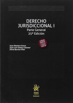 DERECHO JURISDICCIONAL I PARTE GENERAL 25ª EDICIÓN 2017