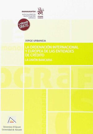 LA ORDENACIÓN INTERNACIONAL Y EUROPEA DE LAS ENTIDADES DE CRÉDITO