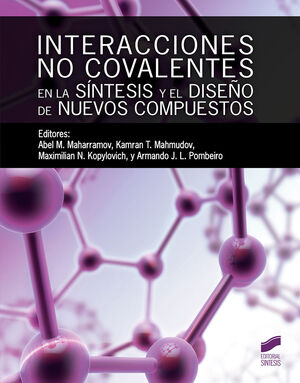 INTERACCIONES NO COVALENTES EN LA SÍNTESIS Y EL DISEÑO DE NUEVOS COMPUESTOS