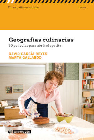 GEOGRAFÍAS CULINARIAS. 50 PELÍCULAS PARA ABRIR EL APETITO