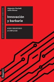 INNOVACIÓN Y BARBARIE