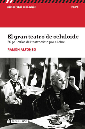 GRAN TEATRO DE CELULOIDE, EL. 50 PELICULAS DEL TEATRO VISTO