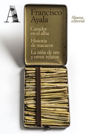 CAZADOR EN EL ALBA. HISTORIA DE MACACOS. LA NIÑA DE ORO Y OTROS RELATOS