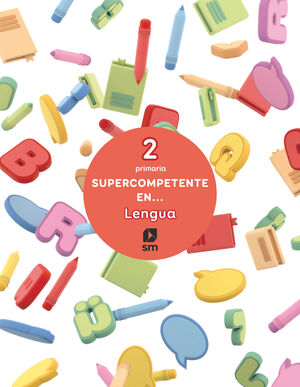 SUPERCOMPETENTE EN...LENGUA.2 PRIMARIA