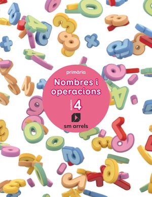 NOMBRES I OPERACIONS. QUADERN 4. PRIMARIA