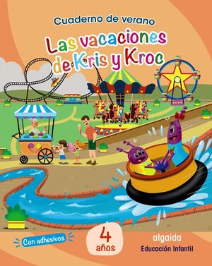 CUADERNO DE VERANO: LAS VACACIONES  DE KRIS Y KROC. 4 AÑOS