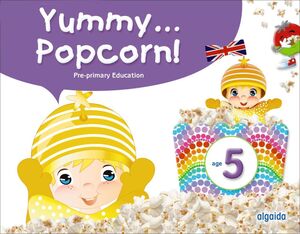 YUMMY... POPCORN! AGE 5. DIGITAL STUDENT'S BOOK