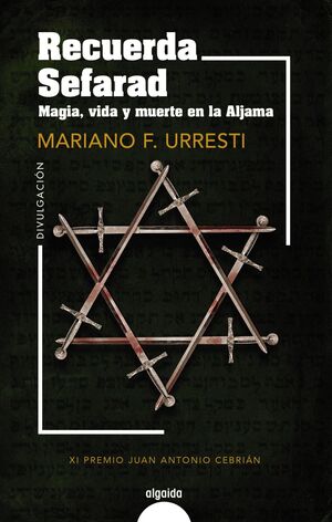 RECUERDA SEFARAD. MAGIA, VIDA Y MUERTE EN LA ALJAMA