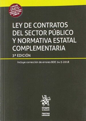 LEY DE CONTRATOS DEL SECTOR PÚBLICO Y NORMATIVA ESTATAL COMPLEMENTARIA 3ª EDICIÓ