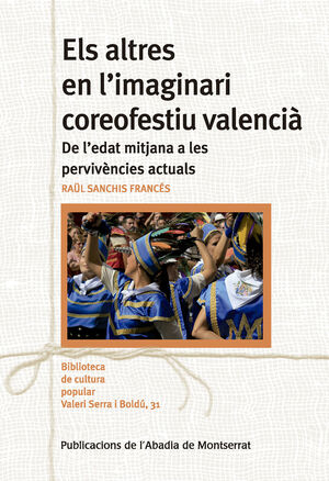 (CAT).ELS ALTRES EN L'IMAGINARI COREOFESTIU VALENCIA