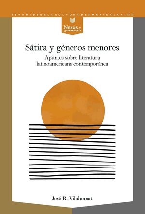 SATIRA Y GENEROS MENORES APUNTES SOBRE