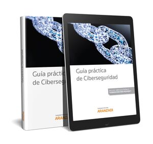 GUÍA PRÁCTICA DE CIBERSEGURIDAD (PAPEL+E-BOOK)