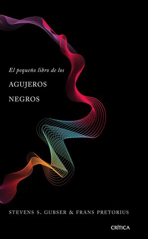 PEQUEÑO LIBRO DE LOS AGUJEROS NEGROS