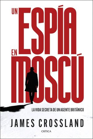 ESPÍA EN MOSCÚ, UN