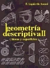 GEOMETRIA DESCRIPTIVA II. LINEAS Y SUPERFICIES