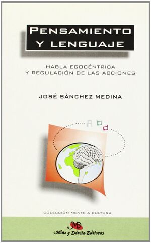 PENSAMIENTO Y LENGUAJE: HABLA EGOCÉNTRICA Y REGULACIÓN DE LAS ACCIONES