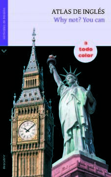 ATLAS DE INGLÉS. WHY NOT? YOU CAN. A TODO COLOR