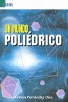 UN MUNDO POLIÉDRICO