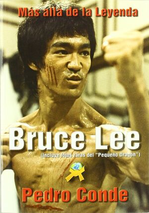 BRUCE LEE: MAS ALLA DE LA LEYENDA
