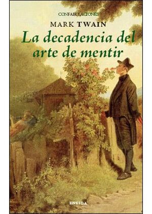 LA DECADENCIA DEL ARTE DE MENTIR