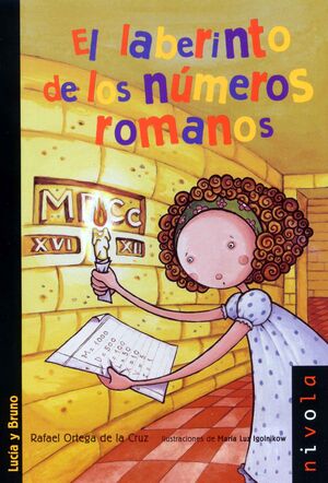 EL LABERINTO DE LOS NÚMEROS ROMANOS. LUCÍA Y BRUNO