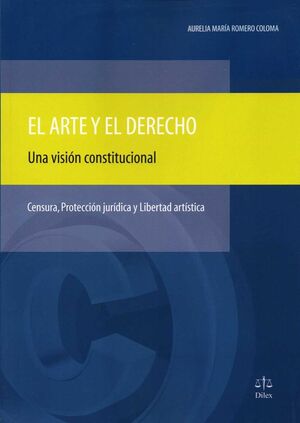 EL ARTE Y EL DERECHO: UNA VISIÓN CONSTITUCIONAL