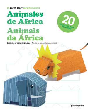 ANIMALES DE ÁFRICA. CREA TUS PROPIOS ANIMALES. 20 MAQUETAS PARA RECORTAR