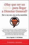 ¿HAY SER UN CABRÓN PARA LLEGAR A DIRECTOR GENERAL?
