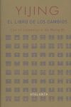 I CHING:EL LIBRO DE LOS CAMBIOS : CON EL COMENTARIO DE WANG BI. 2ª ED.