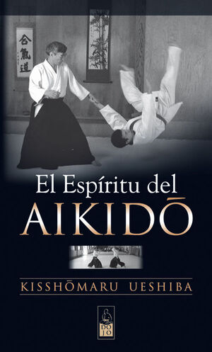 EL ESPÍRITU DEL AIKIDO